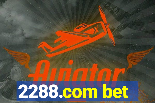 2288.com bet